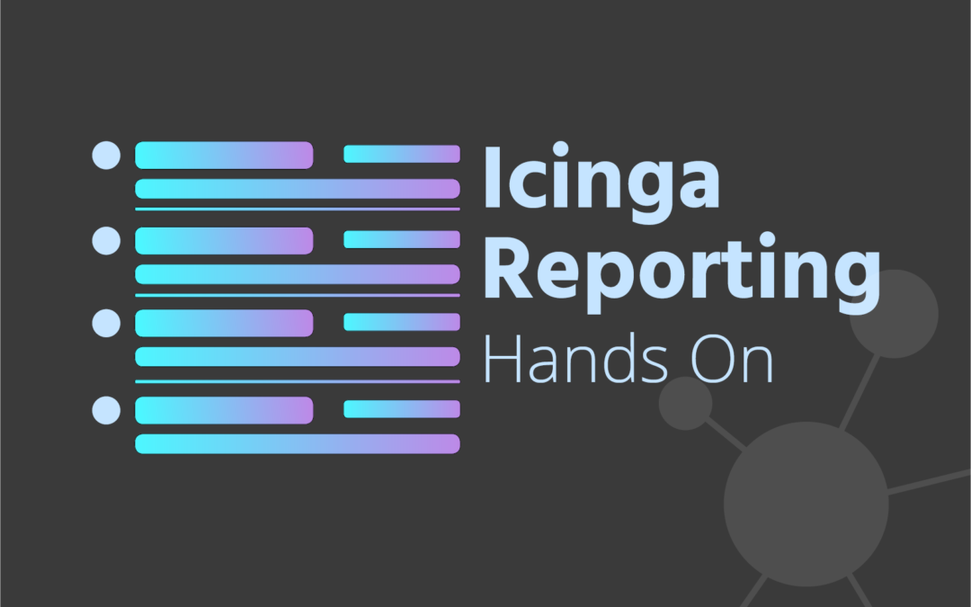 Icinga Reporting – Hands On