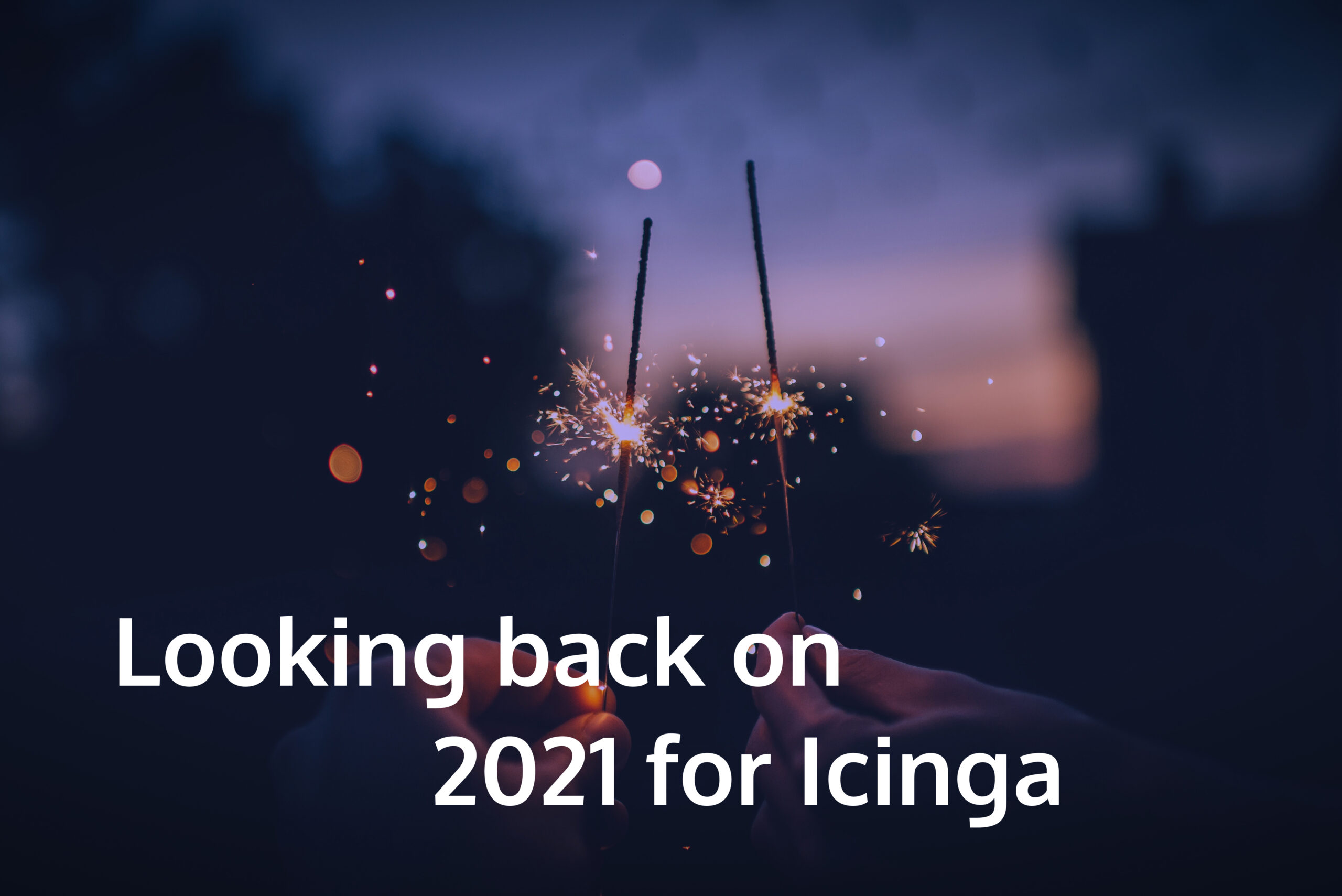 Looking back on 2021 for Icinga