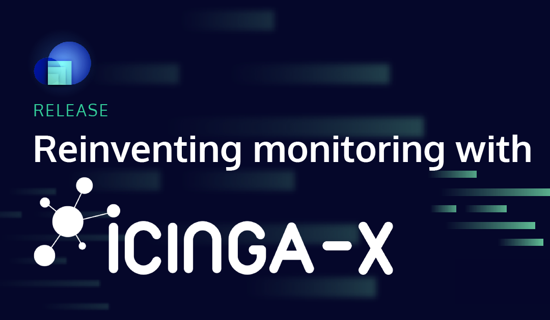 We are announcing Icinga-X!