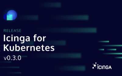 Announcing Icinga for Kubernetes v0.3.0