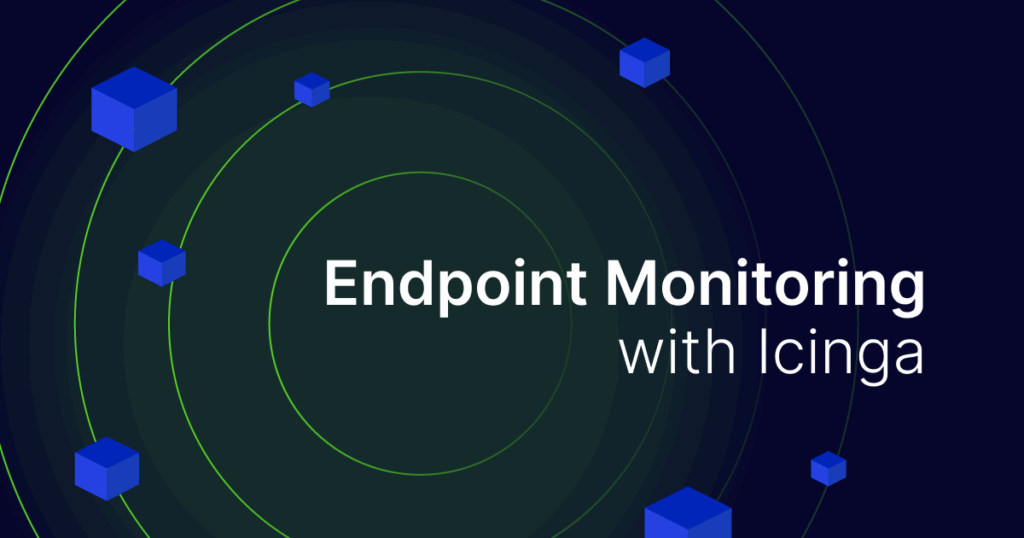 Endpoint Monitoring with Icinga