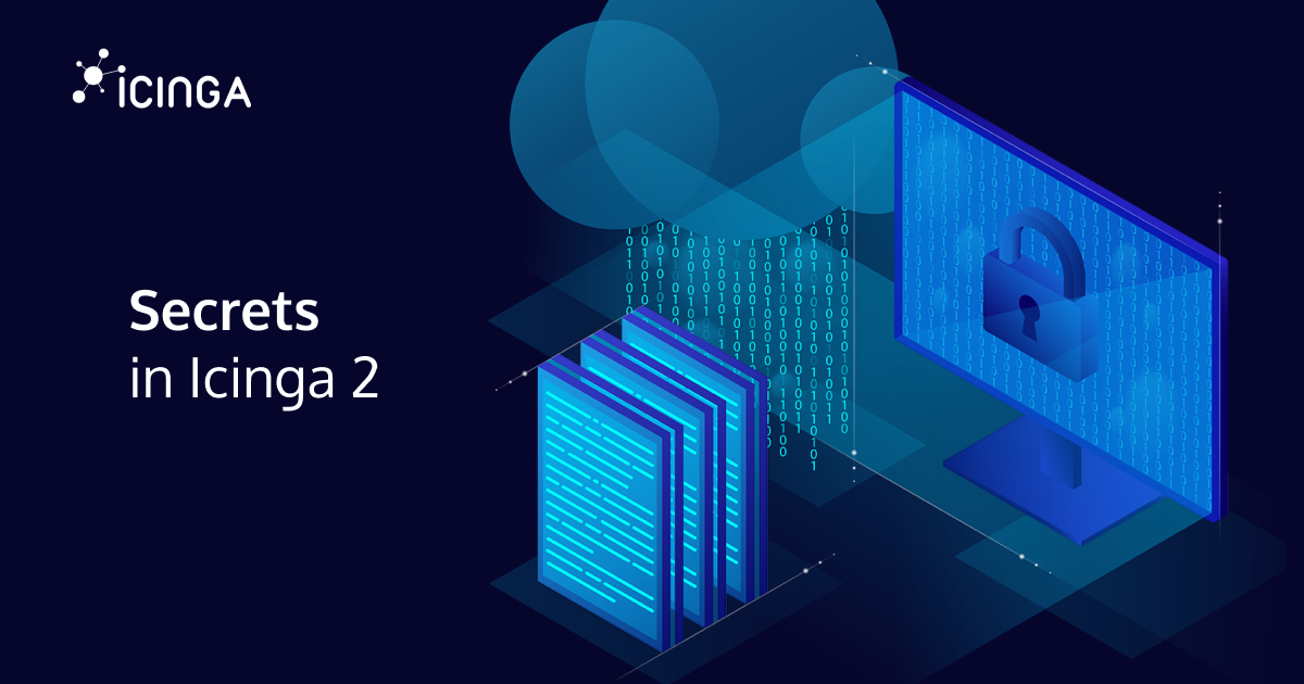 Tips and Tricks for Handling Secrets in Icinga 2