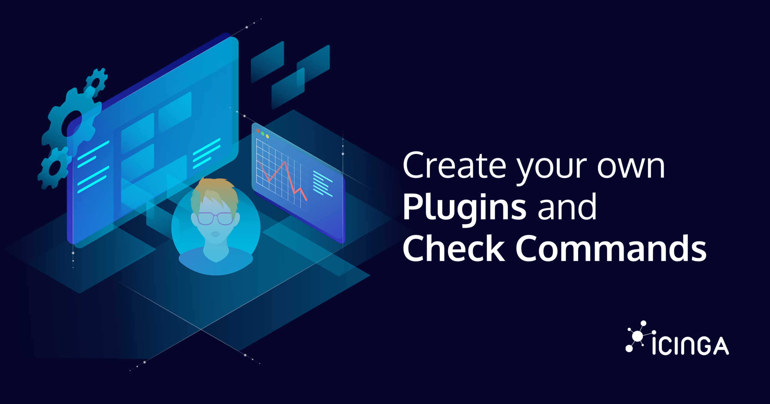 How to Create Your Own Plugins and Check Commands in Icinga 2