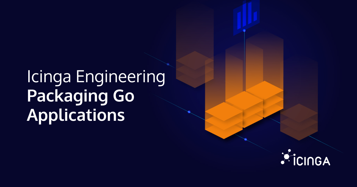 Specifics in Packaging Icinga Go Applications