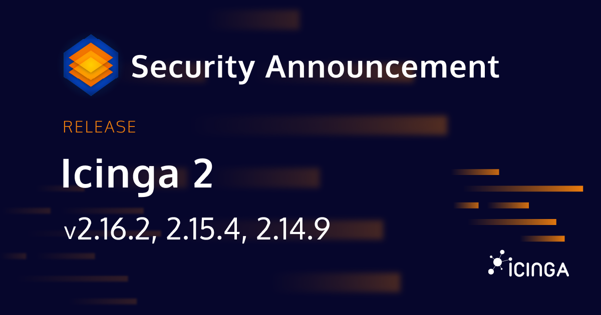 Releasing Icinga 2 v2.16.2, 2.15.4 and 2.14.9